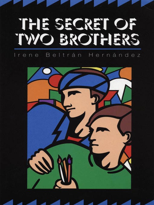 Title details for The Secret of Two Brothers by Irene Beltran Hernández - Available